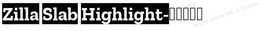 Zilla Slab Highlight字体转换